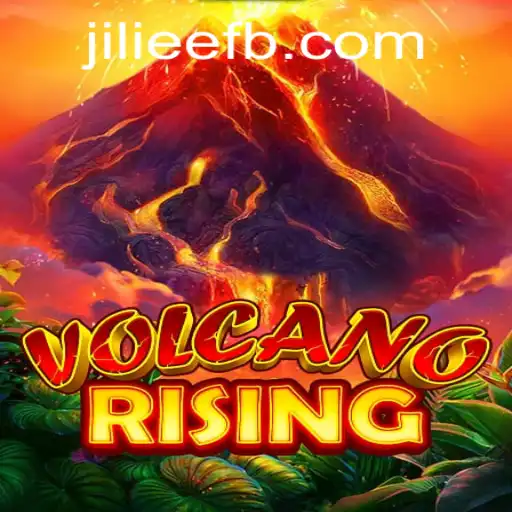 Exploring the Thrills of VolcanoRising: A Journey into JILiEE.COM’s Latest Adventure
